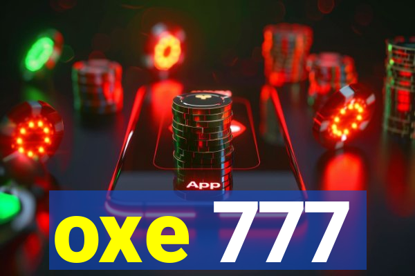 oxe 777